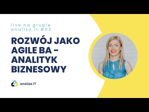 Rozwój jako agile BA - analityk biznesowy