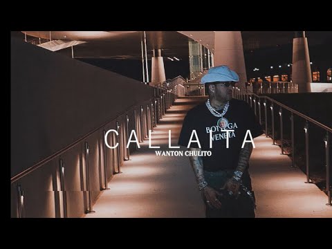 Wanton Chulito - Callaita ( Video Oficial)