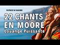 22 Chants De Louange En Moore Worship Songs In Moore