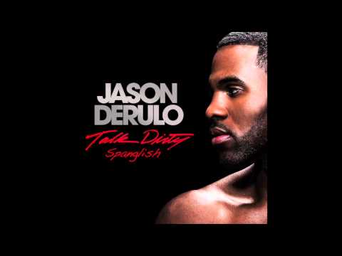 Jason Derülo - Talk Dirty (Spanglish Version)