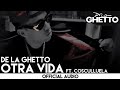 De La Ghetto Otra Vida Ft Cosculluela Official Audio