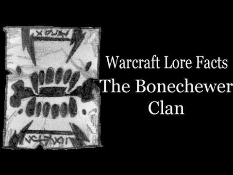 Warcraft Lore Facts - The Bonechewer Clan