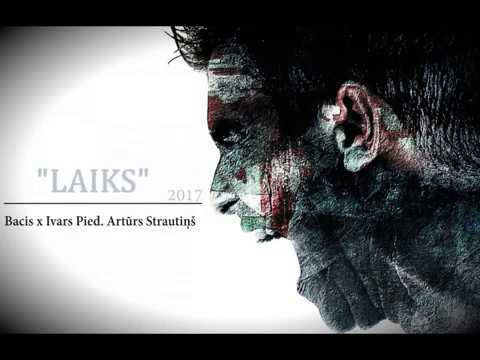 Bacis x Ivars Pied. Artūrs Strautiņš - LAIKS (2017)