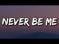 Miley Cyrus - Never Be Me (Lyrics)