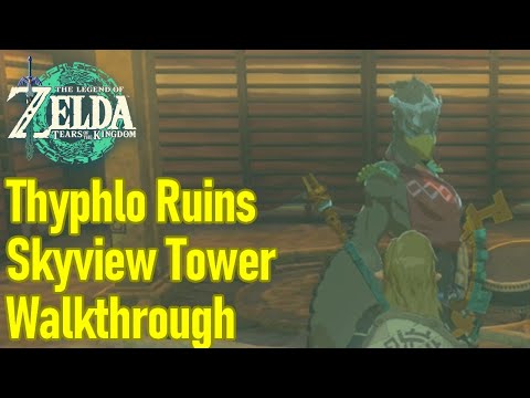 Zelda Tears of the Kingdom Thyphlo Ruins skyview tower guide / walkthrough