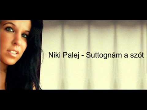 Niki Palej - Suttognám a szót