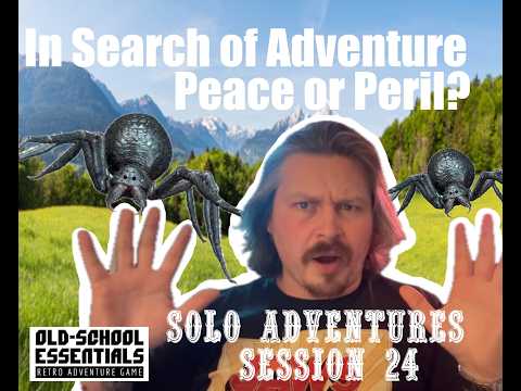 OSE: Solo Adventures, Session 24 In Search of Adventure | Peace or Peril