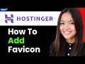 How to Add Favicon Hostinger 2026 (Step By Step)