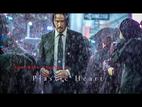 Plastic Heart - John Wick Chapter 2 Music Video