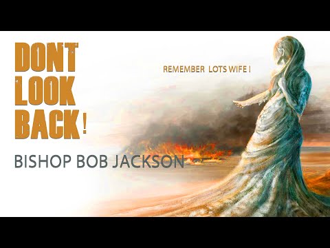 ACTS FULL GOSPEL CHURCH | DON'T LOOK BACK | BISHOP BOB JACKSON