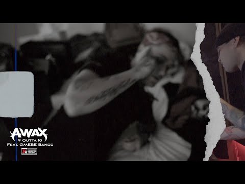 A-Wax ft. GMEBE BANDZ - 9 Outta 10