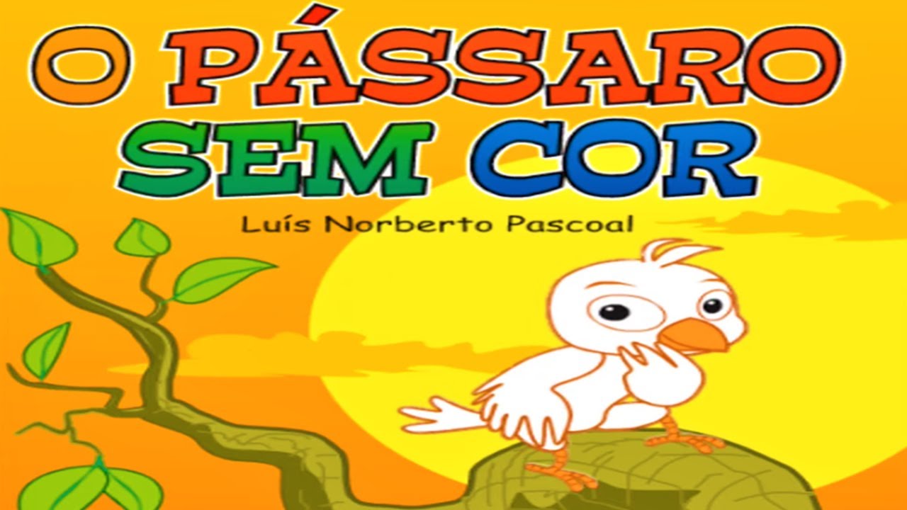 O PÁSSARO SEM COR - DiaDasCrianças/HistoriaInfantil/DireitoCriança/AudioLivro/AudioBook/LivroInfanti