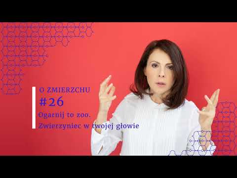 O Zmierzchu #26 - Ogarnij to zoo. Zwierzyniec w twojej głowie.