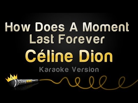 Céline Dion - How Does A Moment Last Forever (Karaoke Version)