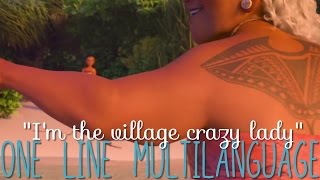 Moana: "I'm the village crazy lady, that's my job!" One Line Multilanguage (16 versions)