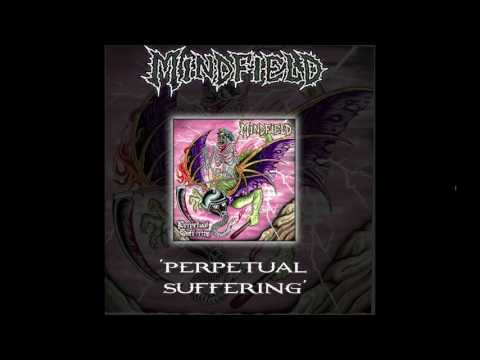 Mindfield - Perpetual Suffering