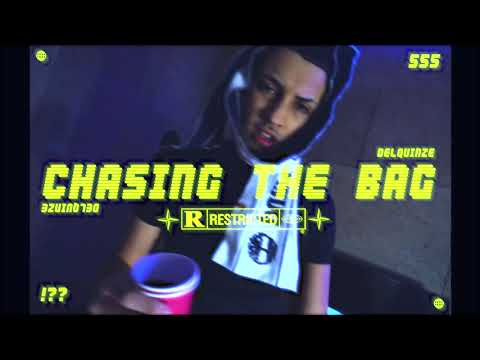 DELQUINZE - CHASING THE BAG [VIDEO]