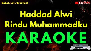 Download lagu Haddad Alwi - Rindu Muhammadku [ Karaoke ] BabahEntertainment mp3