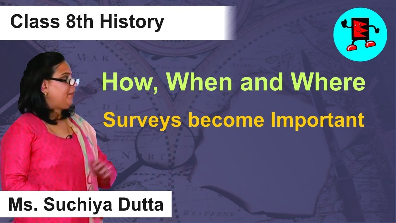 CBSE Class 8 History How, When and Where Surveys become Important |Extraminds