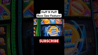 Yaamava Casino: Huff N Puff Buzz Saw Feature BIG WIN