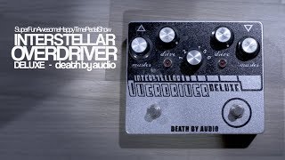 Video thumbnail for Death By Audio Interstellar Overdriver Deluxe - on Guitar & Bass by TheSuperFunAwesomeHappyTimePedalShow