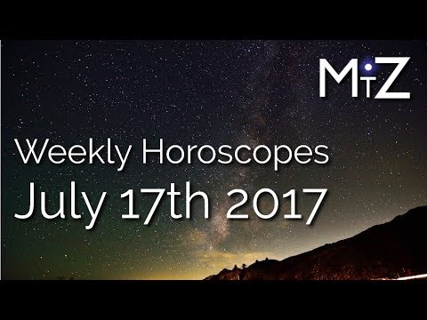 Weekly Horoscopes - All Signs in One Video - 17th to 23rd of July 2017 - True Sidereal Astrology