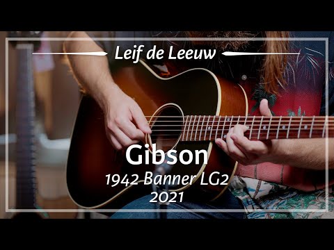 Gibson 1942 Banner LG2 2021 played by Leif de Leeuw | Demo