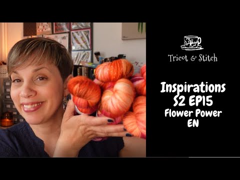 Inspirations S2 Ep15 - Flower Power (EN)