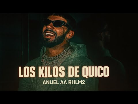 ANUEL AA - QUICO'S KILOS (Official Song 2025)