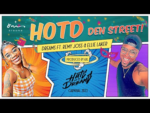 DREAMS  HOTD Den Street Ft  Remy Joss & Ellie Laker