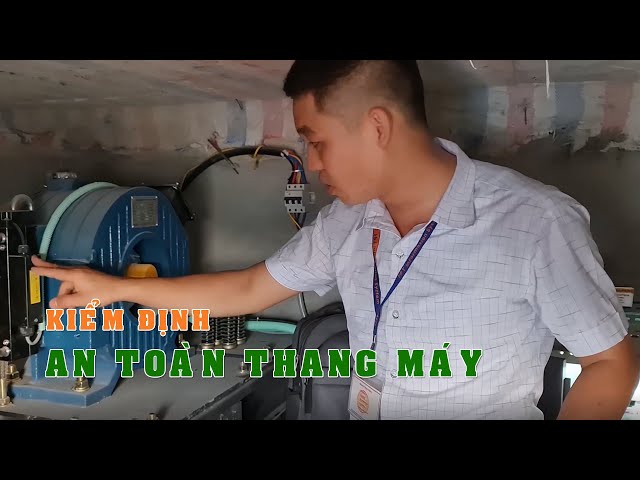 Video - Quy trình kiểm định an toàn thang máy gia đình Video - Quy trình kiểm định an toàn thang máy gia đình