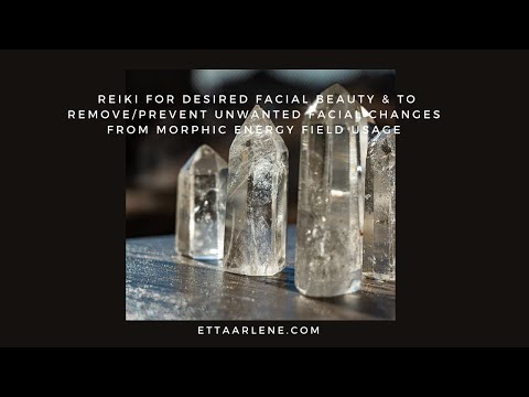 **Special Request Reiki for desired facial beauty and to remove/prevent unwanted facial changes
