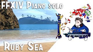 Final Fantasy XIV : Stormblood - Ruby Sea ( 홍옥해 ) theme for piano solo. 피아노 커버. Arr.by Terry:D