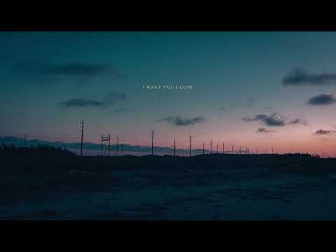 I Want You Close - by the coast