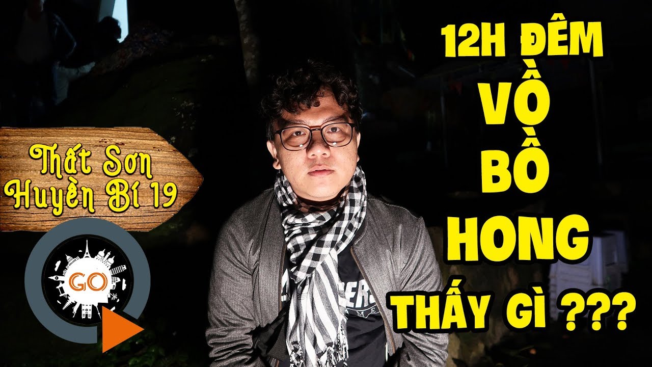12h Đêm trên "Nóc Nhà Miền Tây" | Vồ Bồ Hong P1 | THẤT SƠN HUYỀN BÍ 19 | The roof of Western VietNam