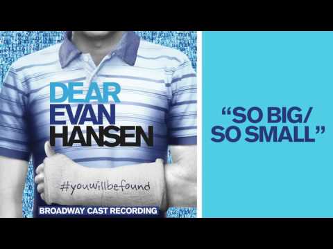 "So Big / So Small" from the DEAR EVAN HANSEN Original Broadway Cast Recording