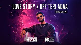 Download lagu Love Story x Uff Teri Ada (Shameless Mani & Kevin Kongor Remix) |Bollywood Mashup Club Banger 2026 🔥 mp3