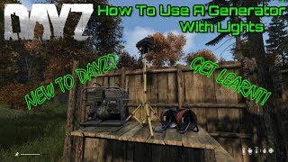 DayZ How To Use A Generator With Lights