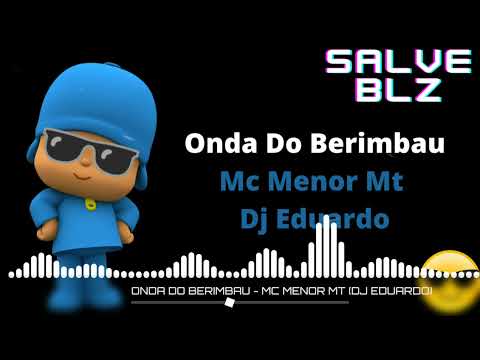 Onda Do Berimbau - Mc Menor Mt / Dj Eduardo