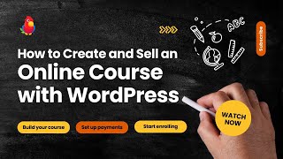 How to Create and Sell an Online Course with WordPress