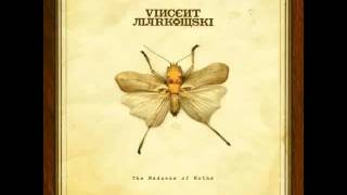 Vincent Markowski - The Madness Of Moths