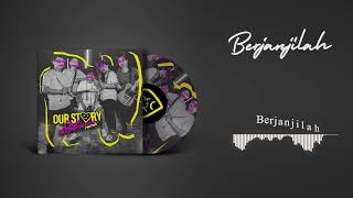 Download lagu OUR STORY - Berjanjilah mp3 Download lagu OUR STORY - Berjanjilah mp3