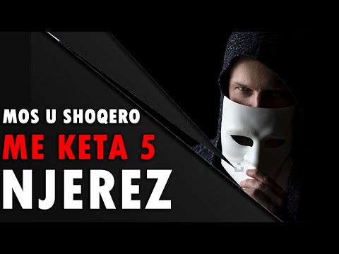 Mos u shoqero me keta 5 njerez