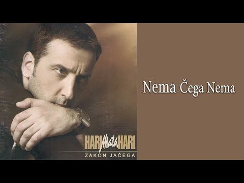 HARI MATA HARI - Nema čega nema  (Audio 2004)