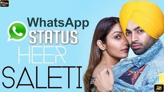 Jordan Sandhu | Heer Saleti (Whatsapp status) | Latest Punjabi Songs 2018