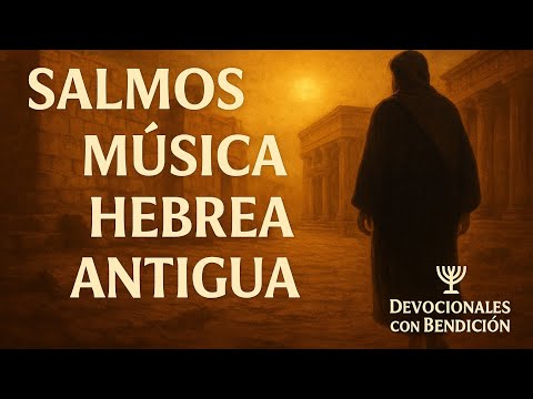 Salmos con Música Hebrea Antigua | Tehilim 1–5 para Orar, Meditar y Conectar con el Eterno