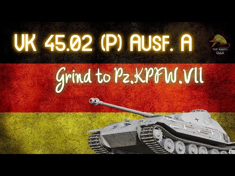 VK 45.02 (P) Ausf.A: Grind to the PZ.KPFW.VII II Wot Console - World of Tanks Console Modern Armour