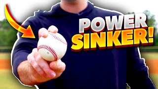 How To Throw A One Seam Sinker! (THE POWER SINKER at 95+ MPH!)
