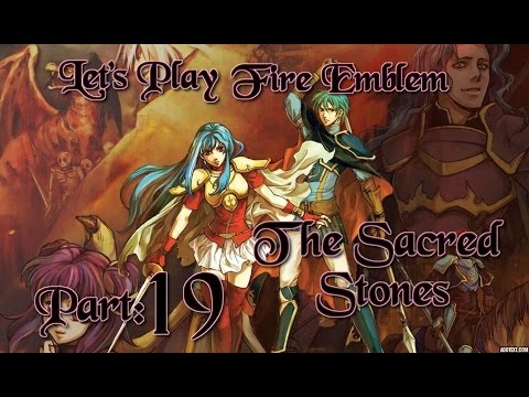 Part 19: Let's Play Fire Emblem 8, The Sacred Stones, Hard Mode - "Silent Emperor"