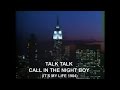 Talk Talk - Call In The Night Boy (1984)